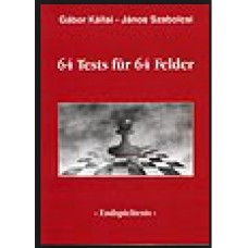 G. Kállai - J. Szabolcsi: 64 TESTS FÜR 64 FELDER 